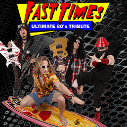 Fast Times-Ultimate 80’s Tribute