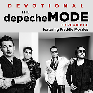 Devotional The Depeche MODE Experience featuring Freddie Morales