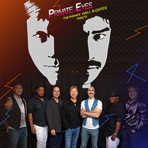 Private Eyes: The Premier Tribute to Daryl Hall & John Oates